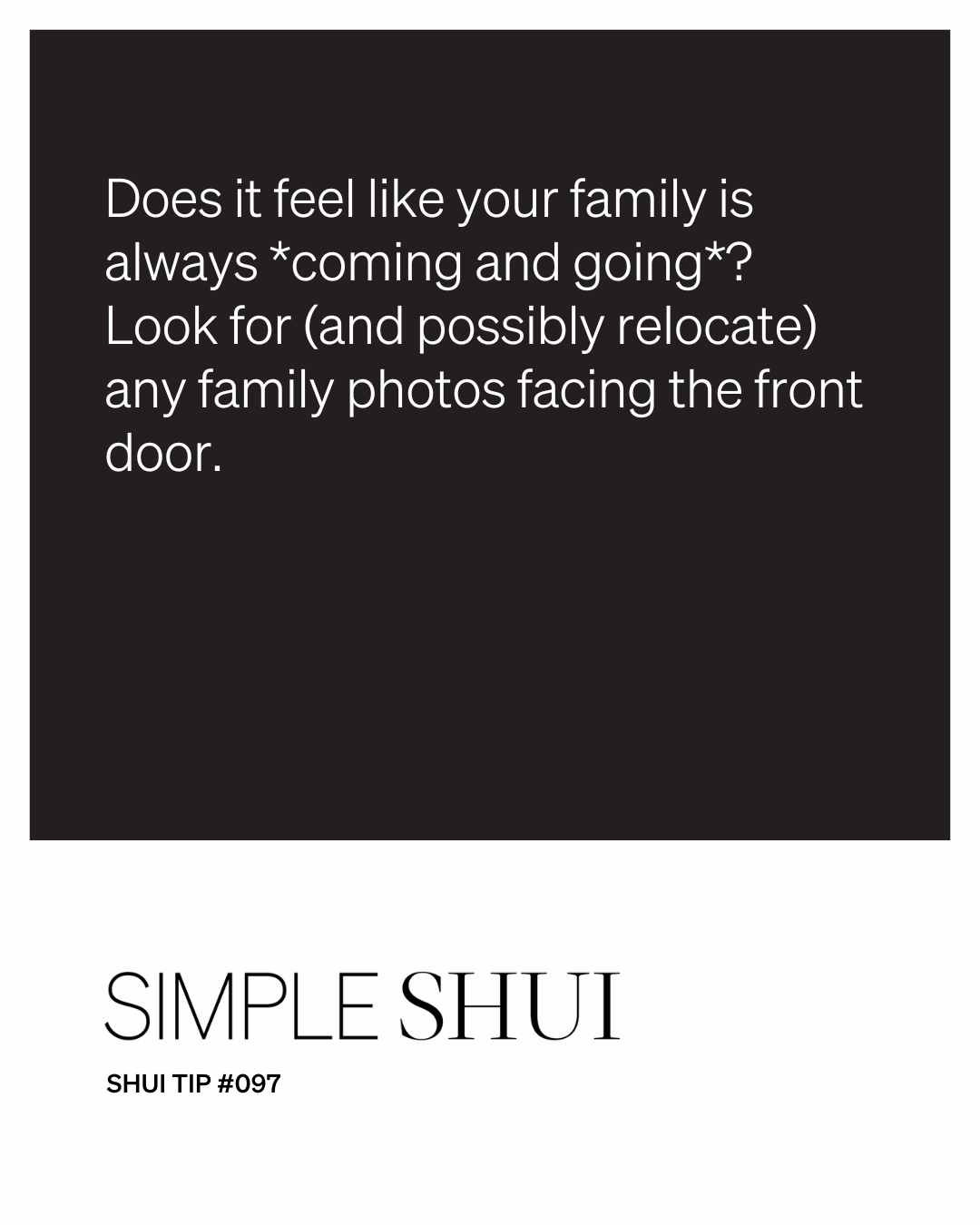 simple shui tip: face your life