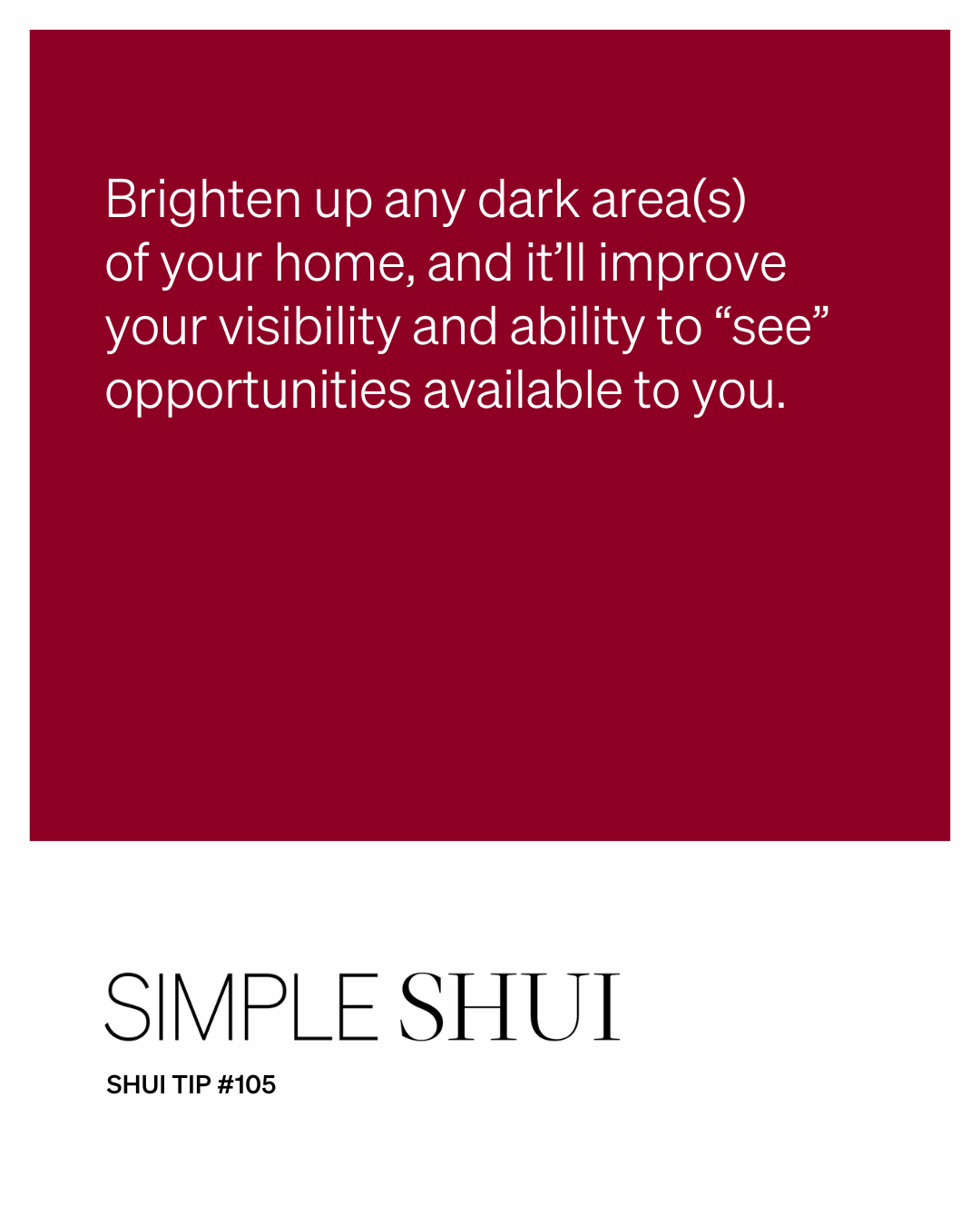 simple shui tip: get out of the dark