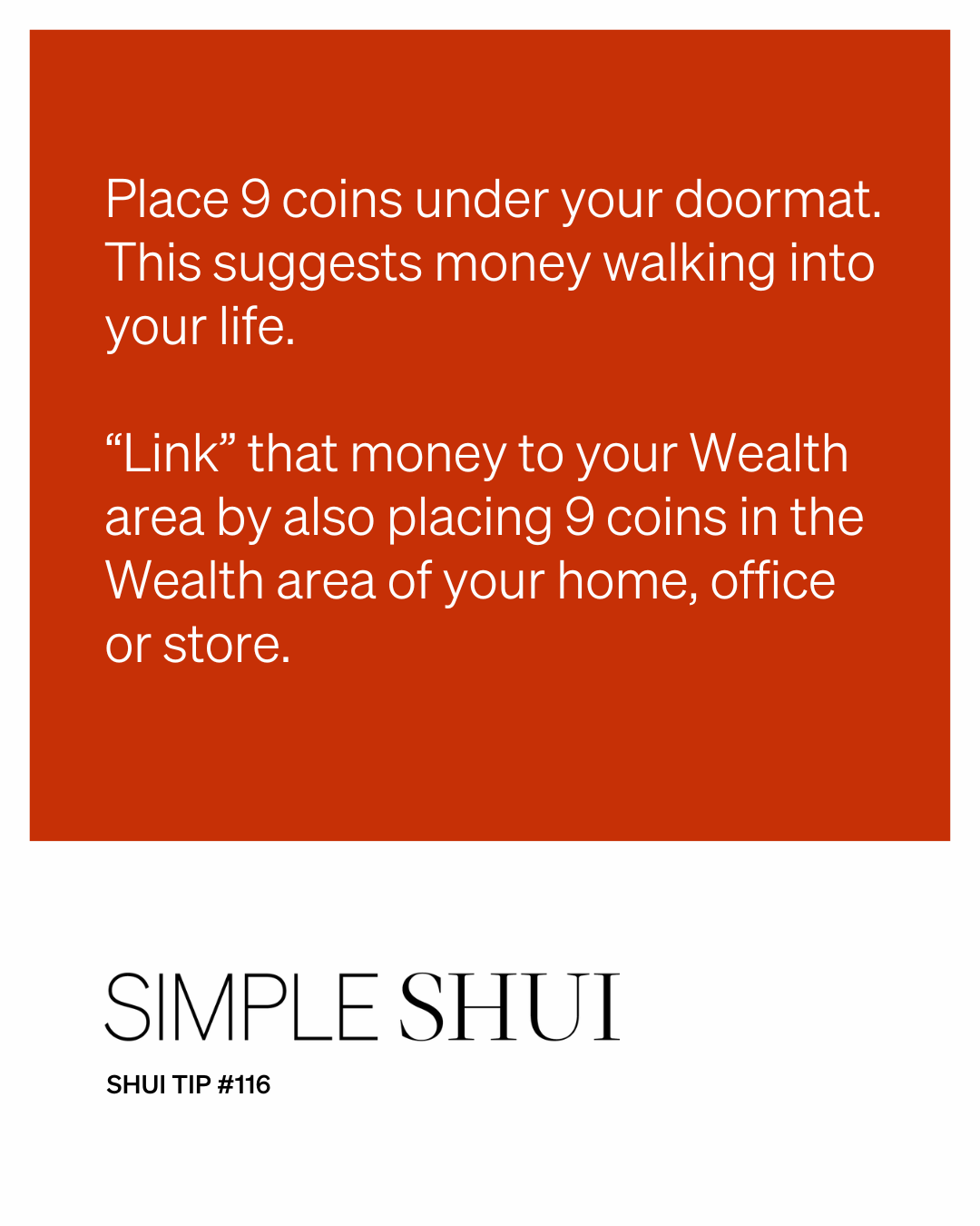 simple shui tip: lead money into your home (and life!)