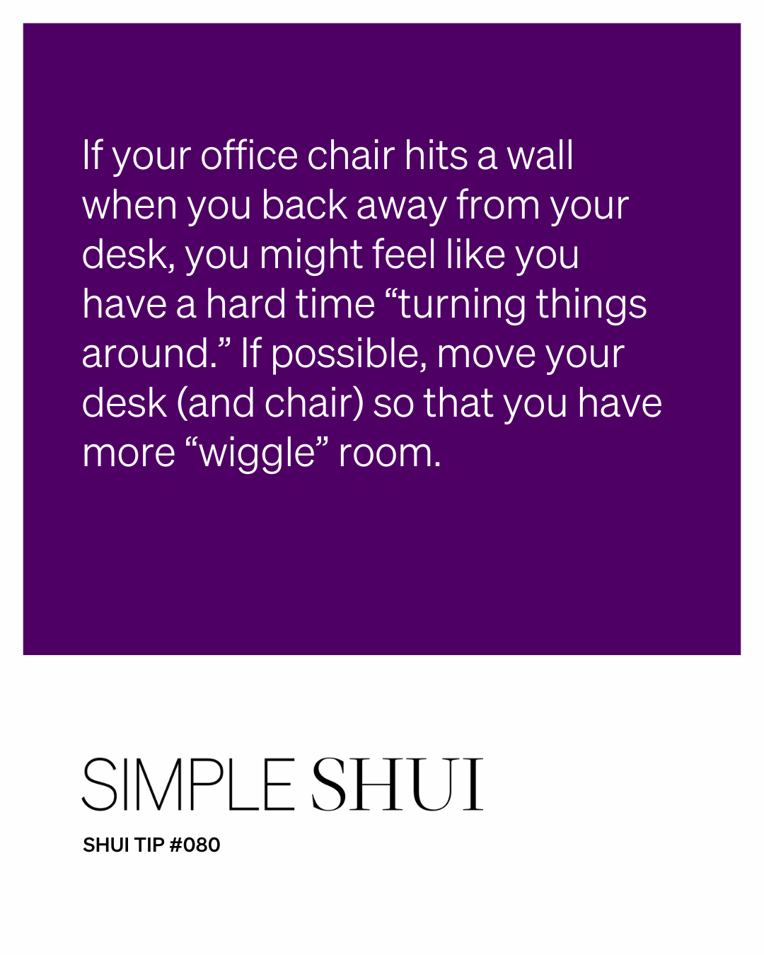 simple shui tip: give yourself ‘wiggle room’