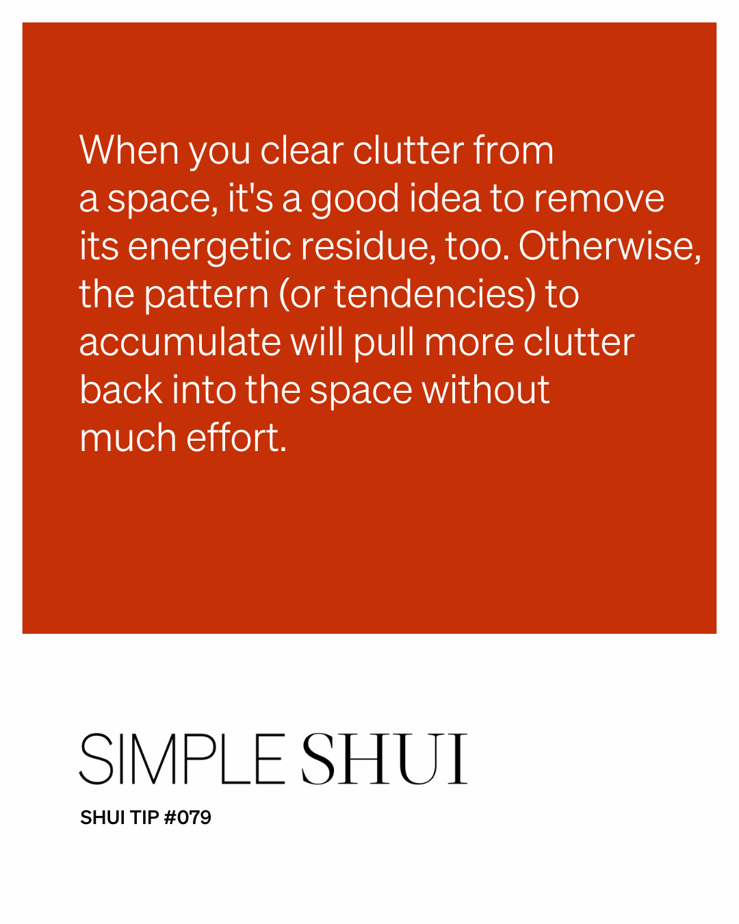 simple shui tip: remove energetic clutter, too!